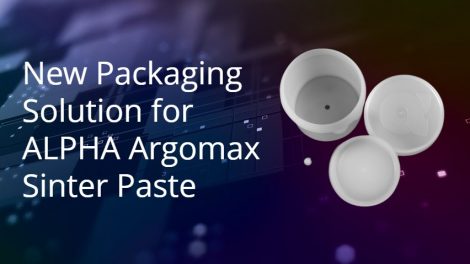 MacDermid-Alpha-Introduces-New-Packagin-Option-for-ALPHA-Argomax-Sinter-Paste-Image