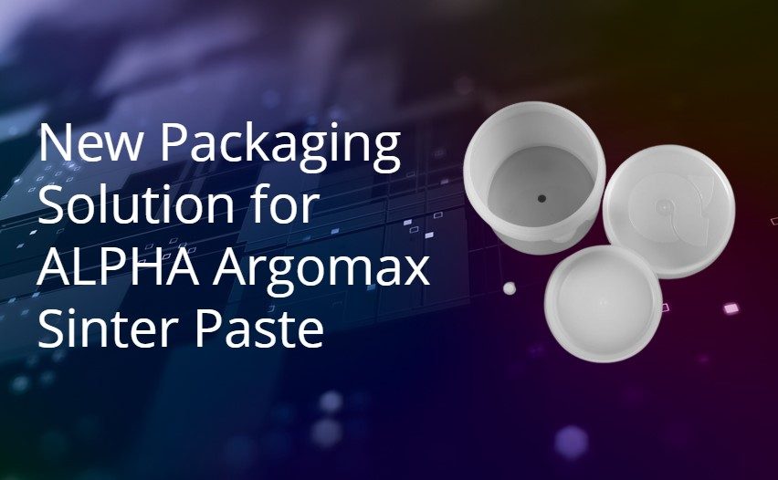 New Packaging Option for ALPHA Argomax Sinter Paste
